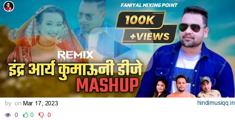 INDER ARYA KUMAUNI DJ MASHUP ~ DJ REMIX ~ DJ RAKESH FANIYAL ~ INDER ARYA ~ LATEST KUMAUNI DJ MASHUP pagalworld mp3 song download