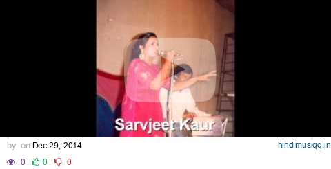 Sarvjeet Kaur sings "Majhe Diye Mombatiye" for the first time in India.9888521761 pagalworld mp3 song download