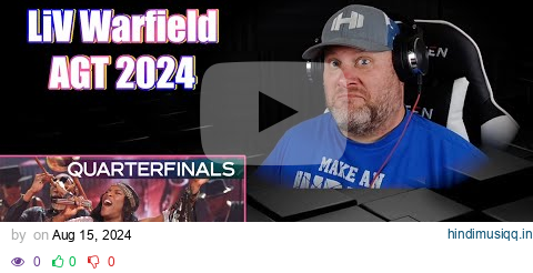 LiV Warfield - "The Unexpected" | Quarterfinals | AGT 2024 | REACTION pagalworld mp3 song download