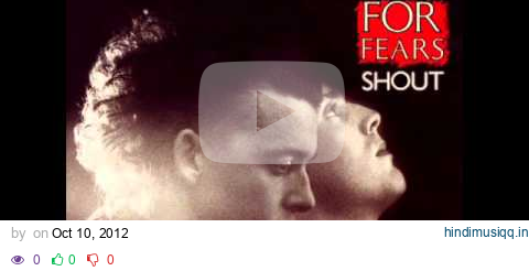 Tears for Fears - Shout HQ pagalworld mp3 song download