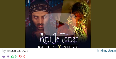 Ami Je Tomar (Kartik X Vidya) pagalworld mp3 song download