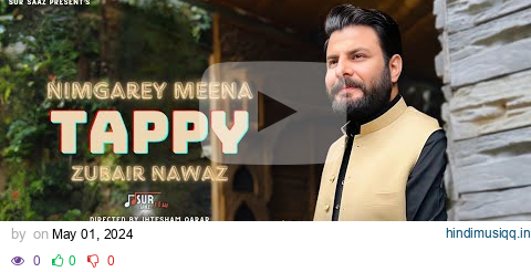 Zubair Nawaz New Song 2024 | Nimgarey Meena Tappy | ټپي | SUR SAAZ | JWAND YI WO DAK DA MAJBORO pagalworld mp3 song download