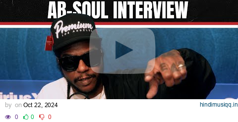 Ab-Soul On New Album “Soul Burger”, TDE, J. Cole Feature/Response & MORE❗️| Effective Immediately pagalworld mp3 song download