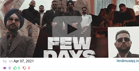 Few Days (Full Video)  Karan Aujla I Amantej Hundal I Yeah Proof I Latest New Punjabi Song 2021 pagalworld mp3 song download