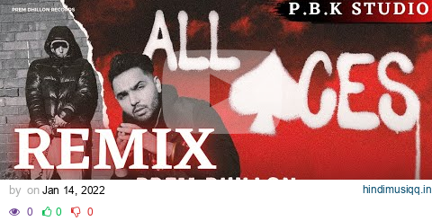 All Aces Remix | Prem Dhillon | Byg Byrd | Blamo |  Ft. P.B.K Studio pagalworld mp3 song download