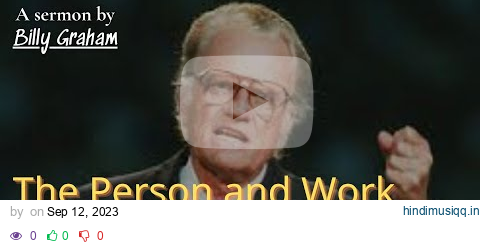 The Person and Work of the Holy Spirit - Billy Graham | Billy Graham Sermon pagalworld mp3 song download