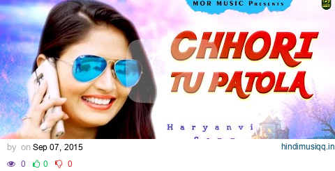 Chori Tu Patola || Shikha Raghav || New Song 2015 || Mor Music Company pagalworld mp3 song download