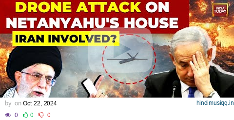 Netanyahu's House Attack LIVE News Drone Attack On Israeli PM Netanyahu's House | Iran Involved? pagalworld mp3 song download