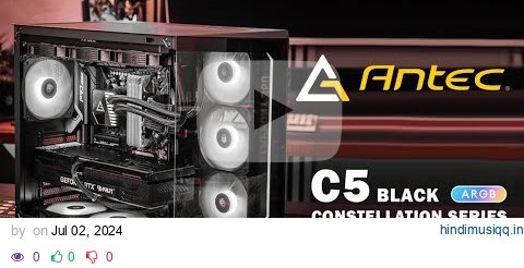 CONSTELLATION SERIES - ANTEC C5 ARGB Black pagalworld mp3 song download