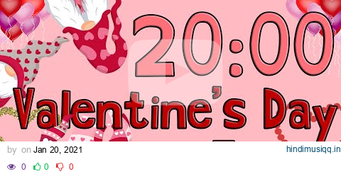 20 Minute Valentine's Day Timer (2021) pagalworld mp3 song download