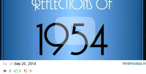 Reflections Of 1954 ♫ ♫ [65 Songs] pagalworld mp3 song download