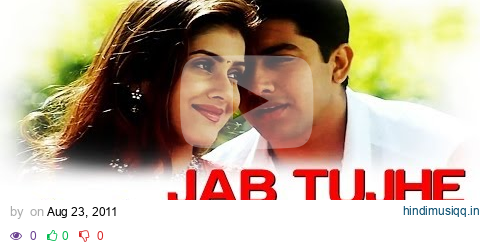 Jab Tujhe Maine - Video Song | Pyaar Ishq Aur Mohabbat | Aftab Shivdasani& Kirti Reddy | pagalworld mp3 song download