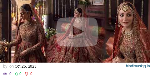 Hareem Pakistan Latest Bridal Collection 2023-2024 | Pakistani Bridal Wedding Dresses pagalworld mp3 song download