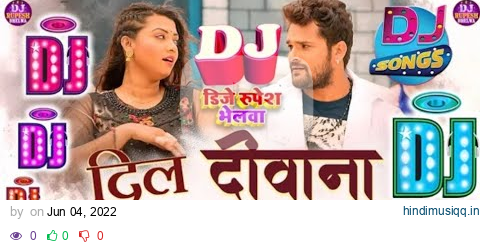 Dil deewana dj | दिल दीवाना dj | odhani jabse banhe lagalu dj | malaai music | new bhojpuri song || pagalworld mp3 song download