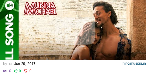 Pyar Ho - Full Song with Lyrics | Munna Michael | Tiger Shroff & Nidhhi Agerwal pagalworld mp3 song download