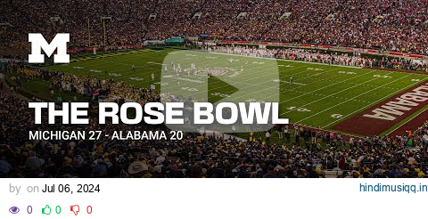 Michigan vs Alabama 2024 | A Rose Bowl Game to Remember (Cinematic Highlights) pagalworld mp3 song download