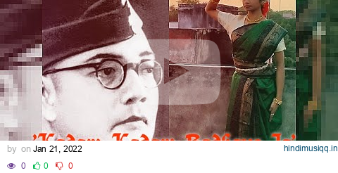 Kadam Kadam Badhaye Ja || Tribute to Netaji Subhash Chandra Bose ||  Republic Day Special 2022 || pagalworld mp3 song download