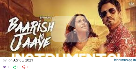 Baarish Ki Jaaye | B Praak Ft Nawazuddin Siddiqui | INSTRUMENTAL Karaoke pagalworld mp3 song download