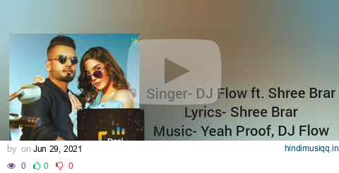 Yes or No Lyrics- DJ Flow| Shree Brar| Yeah Proof| Desi Lyricist pagalworld mp3 song download