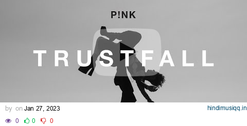 P!NK - TRUSTFALL (Audio) pagalworld mp3 song download