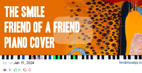 The Smile - Friend of a Friend [Piano Cover] pagalworld mp3 song download