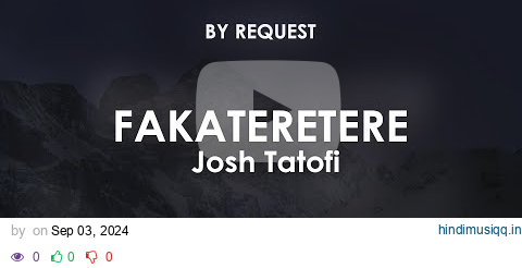 Fakateretere | Josh Tatofi pagalworld mp3 song download