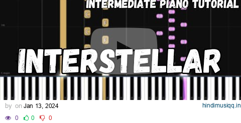 Hans Zimmer - Interstellar Main Theme (Intermediate Piano Tutorial) pagalworld mp3 song download