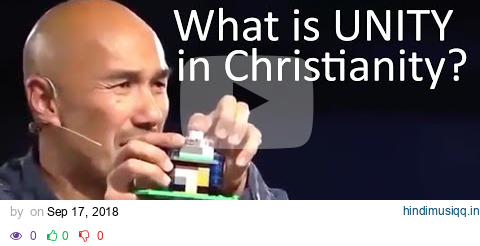 How to explain UNITY as a Christians - Francis Chan pagalworld mp3 song download