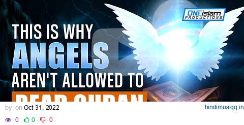 THIS IS WHY ANGELS AREN'T ALLOWED TO READ QURAN pagalworld mp3 song download