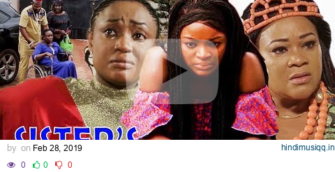 Sister's Heart Season 2 - New Movie| Chacha Ekeh|2019 Latest Nigerian Nollywood Movie pagalworld mp3 song download