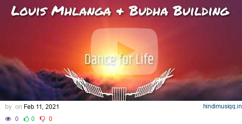 Louis Mhlangha and Budha Building -Dance for Life pagalworld mp3 song download