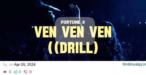 VEN VEN VEN Drill - (Lyric Video) pagalworld mp3 song download