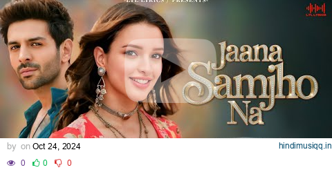 Jaana Samjho Na (LYRICS) Aditya Rikhari, Tulsi Kumar |Kartik Aaryan,Triptii Dimri| Bhool Bhulaiyaa 3 pagalworld mp3 song download