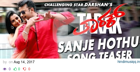 Sanje Hothu Song Teaser | Tarak Kannada Movie Songs | Darshan,Shrutihariharan | Arjun Janya |Prakash pagalworld mp3 song download