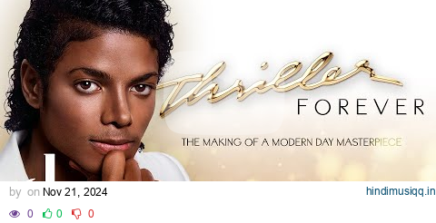 Thriller Forever Making of a Masterpiece | Full Documentary (4K 2160p) | the detail. pagalworld mp3 song download