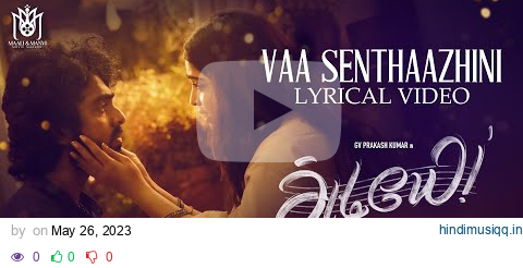 Vaa Senthaazhini Lyric Video | Adiyae | G.V.Prakash Kumar, Gouri Kishan |Justin Prabhakaran |Vignesh pagalworld mp3 song download