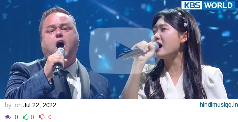 Don't Forget Me - Paul Potts and Wan Yihwa [Immortal Songs 2] | KBS WORLD TV 220702 pagalworld mp3 song download