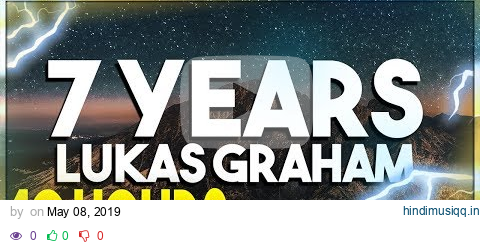 Lukas Graham - 7 Years [10 Hours] pagalworld mp3 song download