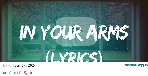 In Your Arms - A Love Song - New Romantic Release 2024 (Lyrics) pagalworld mp3 song download