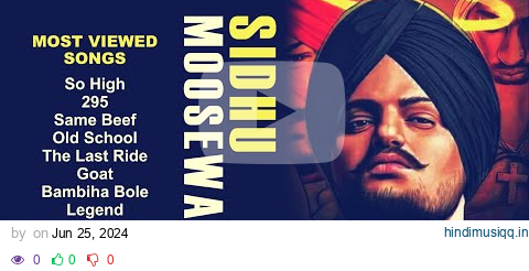 Sidhu Moosewala Top Songs Non Stop || Sidhu Moosewala Most Viewed Songs Jukebox 2024 pagalworld mp3 song download