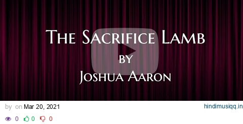 The Sacrifice Lamb lyric video by Joshua Aaron pagalworld mp3 song download