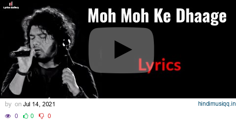 Moh Moh Ke Dhaage ( LYRICS ) Song | Papon | Ayushmann Khurrana & Bhumi Pednekar| Dum Lagaa Ke Haisha pagalworld mp3 song download