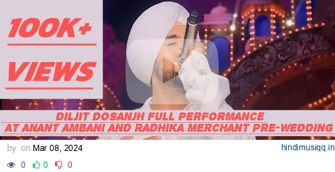 DILJIT DOSANJH FULL PERFORMANCE | AT ANANT AMBANI AND RADHIKA MERCHANT | PRE-WEDDING CEREMONY pagalworld mp3 song download