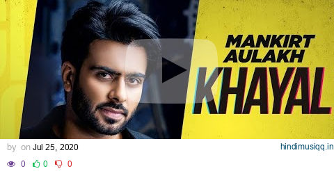 Khayal (Lyrical) || Mankirt Aulakh || Sabrina Bajwa || Sukh Sanghera || Latest Punjabi Songs 2020 pagalworld mp3 song download