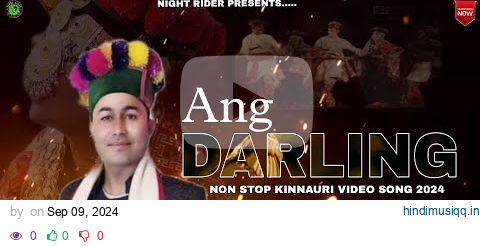 Latest Kinnauri Video Song 2024 | Bass Boosted | Ang Darling | Birbal Kinnora | Rider king Mixing pagalworld mp3 song download