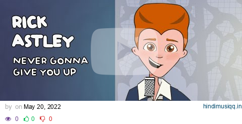 Rick Astley - Never Gonna Give You Up (Official Animated Video) pagalworld mp3 song download