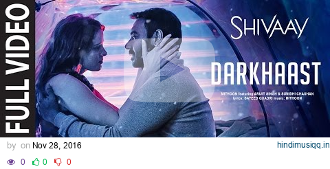 DARKHAAST Full Video Song |  SHIVAAY | Arijit Singh & Sunidhi Chauhan | Ajay Devgn | T-Series pagalworld mp3 song download