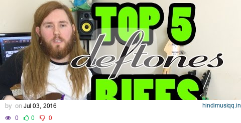 My top 5 deftones Riffs!! Nu Metal Riffs Part 2 pagalworld mp3 song download