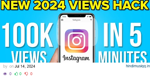 How To GO VIRAL on Instagram Reels GUARANTEED EVERY TIME You Post in 2024 (new algorithm) pagalworld mp3 song download