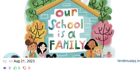 🏫 Our School Is a Family Back to School Read Aloud for Kids pagalworld mp3 song download